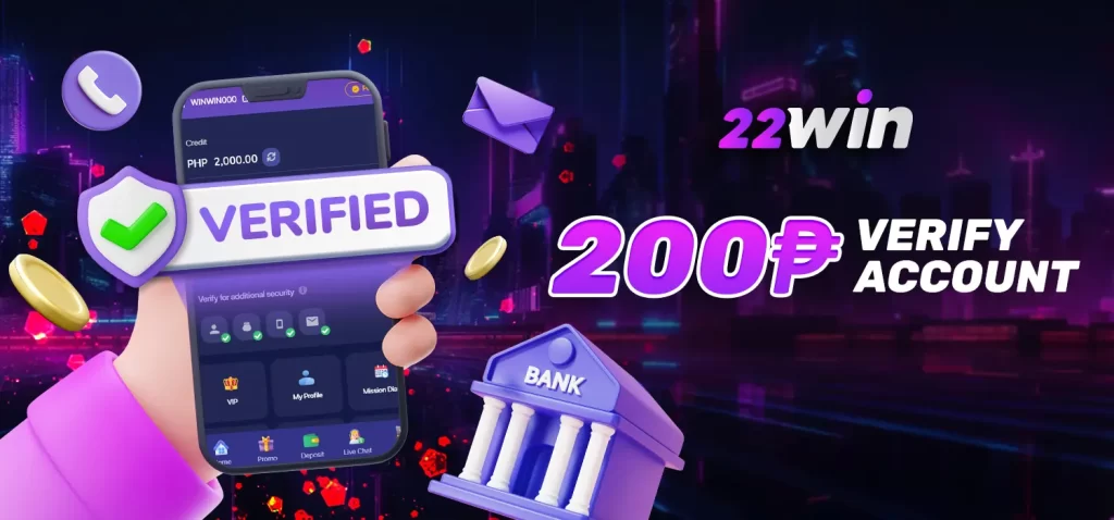 22win verify account bonus