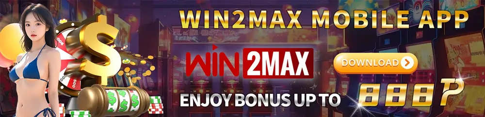 WIN2MAX P888 BONUS