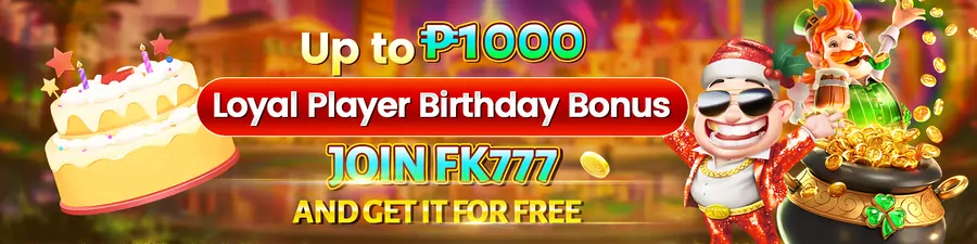 FK777 birthday bonus