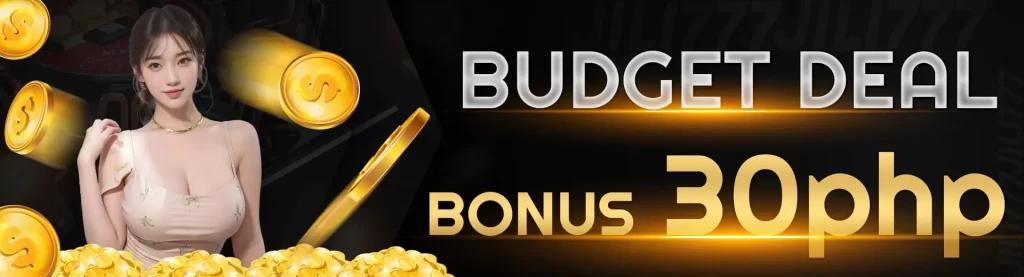 JILI777 budget deal bonus 30