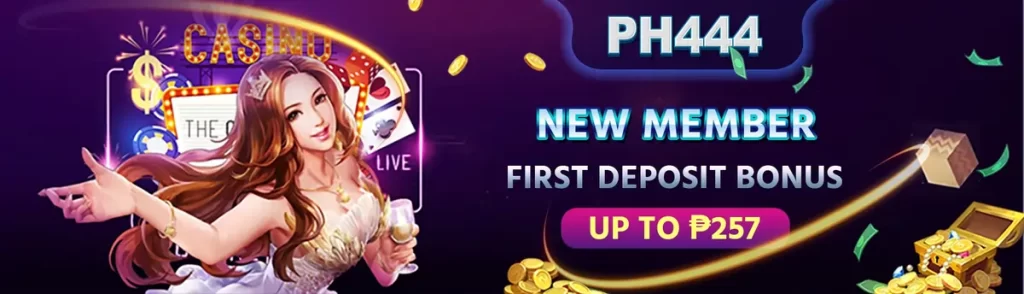 PH4444 new member first deposit bonus up to 257 (1)