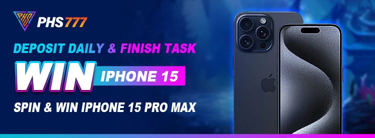 PHS777 daily deposit task win Iphone 15 pro max PHS777 Com