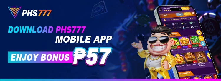 PHS777 download mobile app enjoy 57 pesos free