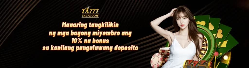 TA777 10% second deposit bonus