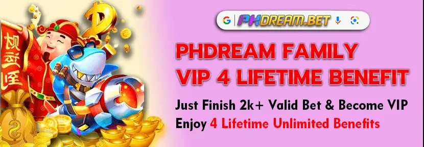 PHDREAM VIP LIFETIME BENEFIT